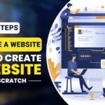 10 Steps to Create a Website (from Scratch)